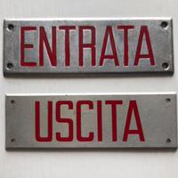 CARTELLI TARGHE VINTAGE ENTRATA E USCITA alluminio