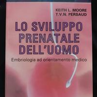 Moore, Persaud, Lo sviluppo prenatale dell'uomo