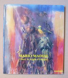 MARIO MADIAI I fiori, le foglie e l'acqua 1996
