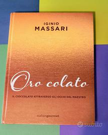 Libro "ORO COLATO" di Iginio Massari 