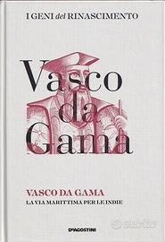 Vasco Da Gama : La via Marittima per le Indie