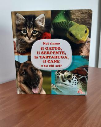 Noi siamo il gatto, il serpente, la tartaruga, il