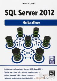 SQL Server 2012. Guida all'uso