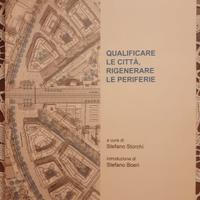 Qualificare le città, rigenerare le periferie