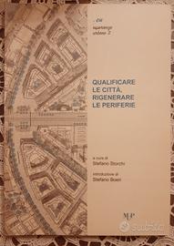 Qualificare le città, rigenerare le periferie