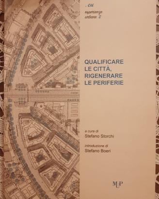 Qualificare le città, rigenerare le periferie