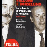 FALCONE E BORSELLINO Calunnia Tradimento Tragedia