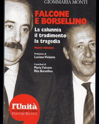 FALCONE E BORSELLINO Calunnia Tradimento Tragedia