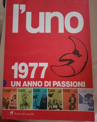 L'Uno 1977 un anno di passioni