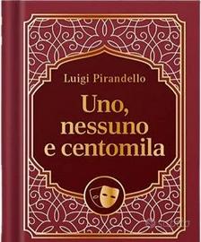 Luigi Pirandello - Uno, nessuno, centomila