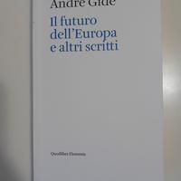 André Gide - Il futuro dell'Europa e altri scritti