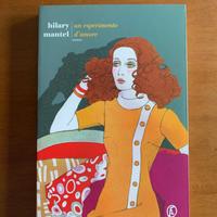 Un esperimento d’amore di Hilary Mantel