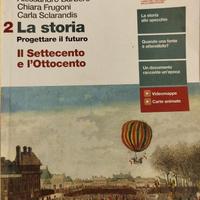 La storia 2 Progettare il futuro. Barbero