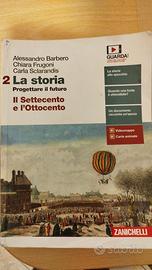 La storia 2 Progettare il futuro. Barbero