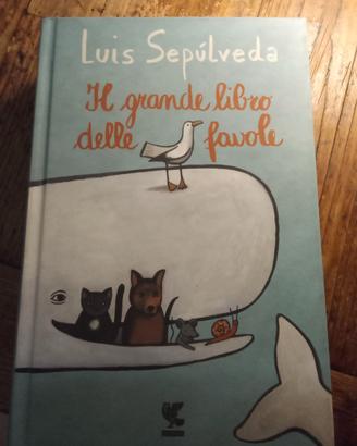 Luis Sepulveda il grande libro delle favole