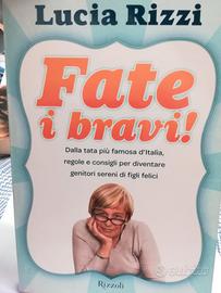 Libro "Fate i bravi" di Lucia Rizzi
