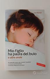 Lise Bartoli Mio figlio ha paura del buio e altre 