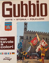 Gubbio -  Arte - Storia - Folklore