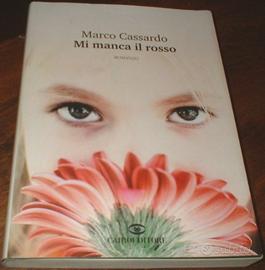 Mi manca il rosso Marco Cassardo rieducazione sent