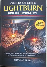 GUIDA UTENTE LIGHTBURN PRINCIPIANTI 2026 INCISORE