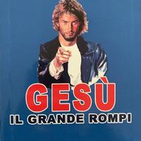GESU'. Il grande rompi - Milano 2004. Pagg. 196