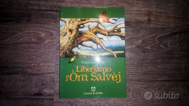 Liberiamo l'Om Salvej - Francesco Pelle