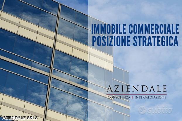 Immobile commerciale posizione strategica