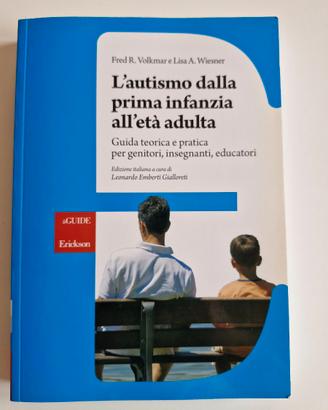 L'autismo dalla prima infanzia all'età adulta