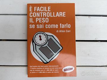 È facile controllare il peso - Allen Carr