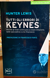 Tutti gli errori di Keynes. Hunter Lewis