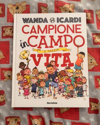Campione in campo e nella vita. Ediz. a colori