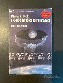 I Giocatori di Titano - Philip K. Dick