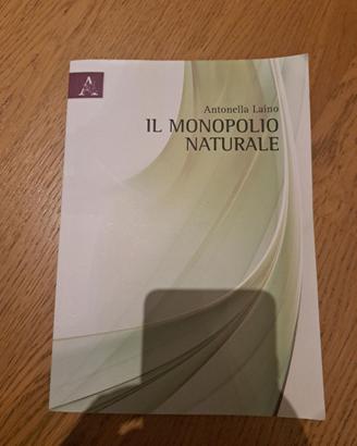 Libro Il Monopolio Naturale Antonella Laino