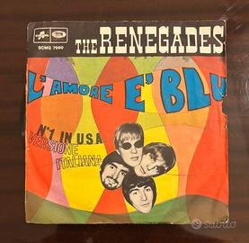 The Renegades “l’amore è blu” 45 giri