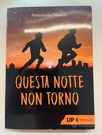 Questa notte non torno - A. Sbuelz | Feltrinelli