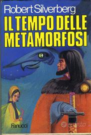 Robert Silverberg IL TEMPO DELLE METAMORFOSI