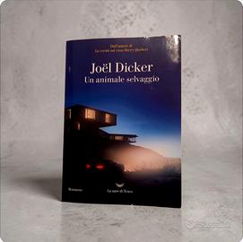 Un animale selvaggio di Joel Dicker