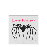 Louise Bourgeois—F. Gilberti—40 pp—Corraini Ed.