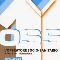L' operatore socio sanitario. Manuale per la forma