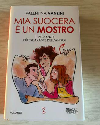 Mia suocera è un mostro - Valentina Vanzini
