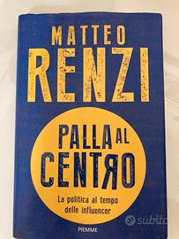 Matteo Renzi - Palla al centro