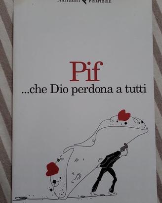 Libro "...che Dio perdona tutti" Pif Feltrinelli