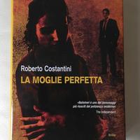 libro giallo La moglie perfetta roberto costantini