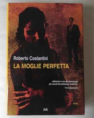 libro giallo La moglie perfetta roberto costantini