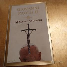 ALZATEVI, ANDIAMO  Papa Giovanni Paolo II