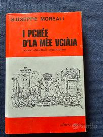 I Pchèe d'la mée vciàia- Giuseppe Moreali 1°ed. 72
