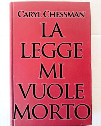 Libro "La Legge Mi Vuole Morto" Caryl Chessman '58