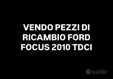 pezzi di ricambio ford focus 2010 tdci