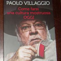 COME FARSI UNA CULTURA MOSTRUOSA OGGI VILLAGGIO