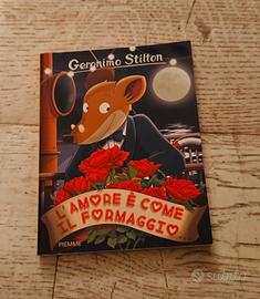 Geronimo Stilton - L’amore è come il formaggio
